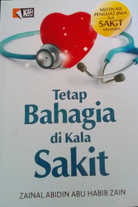 Tetap bahagia dikala sakit