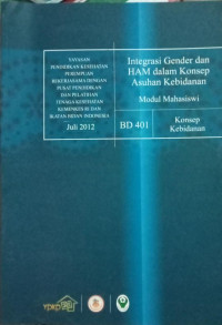 Modul Mahasiswa Integrasi Gender dan HAM Konsep Asuhan Kebidanan (BD 401)