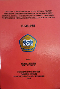 Tinjauan Yuridis Terhadap Isteri Sebagai Pelaku Kekerasan Dalam Rumah Tangga Dalam Perspektif Kriminologi Dan Undang-Undang Nomor 23 Tahun 2004 Tentang penghapusan Kekerasan Dalam Rumah Tangga