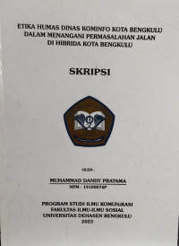 Etika Humas Dinas Kominfo Kota Bengkulu Dalam Menangani Permasalahan Jalan Di Hibrida Kota Bengkulu