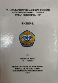 Keterbukaan Informasi Dinas Dukcapil Kabupaten Bengkulu Tengah Dalam Pembuatan e-KTP