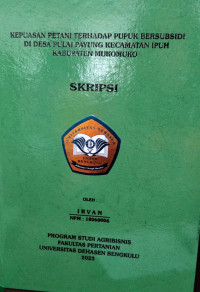 Kepuasan Petani Terhadap Pupuk Bersubidi Di Desa Pulai Payung Kecamatan Ipuh Kabupaten Mukomuko