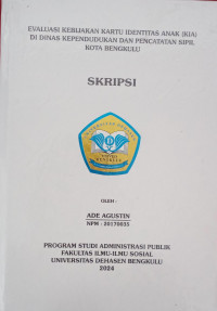 Evaluasi Kebijakan Kartu Idenditas Anak (KIA) Di Dinas Kependudukan Pencatatan Sipil Kota Bengkulu