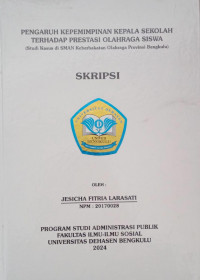 Pengaruh kepemimpinan Kepala Sekolah Terhadap Prestasi Olahraga Siswa (Studi Kasus Di SMAN Keberbakatan Olahraga Provinsi Bengkulu