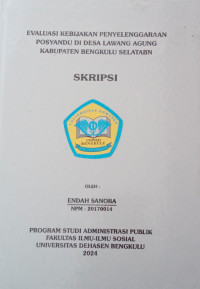 Evaluasi Kebjakan Penyelenggaraan Posyandu Di Desa Lawang Agung Kabupaten Bengkulu Selatan