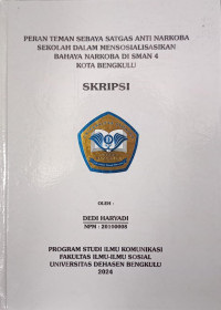 Peran Teman Sebaya Satgas Anti Narkoba Sekolah Dalam Mensosialisasikan Bahaya Narkoba Di SMAN 4 Kota Bengkulu