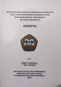 Pengaruh Penggunaan Instagram Terhadap Gaya Ootd Mahasiswa Program Studi Ilmu Komunikasi Universitas Dehasen Bengkulu