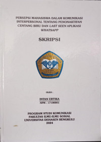 Persepsi Mahasiswa Dalam Komunikasi Interpersonal Tentang Penonaktifan Centang Biru Dan Last Seen Aplikasi Whatsapp