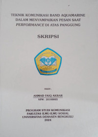 Teknik Komunikasi Band Aquamarine Dalam Menyampaikan Pesan Saat Performance Di Atas Panggung