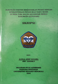 Hubungan Faktor Keberhasilan Petani Dengan Kesejahteraan Petani Kulit Kayu Manis Di Desa Taba Mulan Kecamatan Merigi Kabupaten Kepahiang