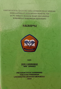 Faktor Sosial Ekonomi Yang Berhubungan Dengan Kesejahteraan Perempuan Pemetik Teh Di PT. Sarana Mandisi Mukti Kecamatan Kabawetan Kabupaten Kepahiang.