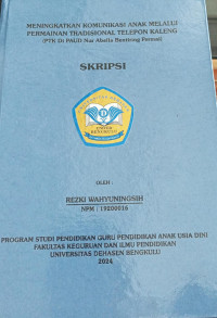 Meningkatkan Komunikasi Anak Melalui Permainan Tradisional Telepon Kaleng (PTK Di PAUD Nur Abella Bentiring Permai)