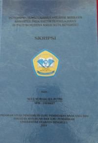 Penerapan Pembelajaran Holistik Berbasis Karakter Pada Sistem Pembelajaran Di PAUD Samudera Kasih Kota Bengkulu