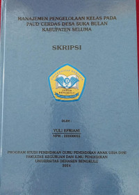 Manajemen Pengelolaan Kelas Pada PAUD Cerdas Desa Suka Bulan Kabupaten Seluma