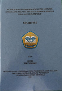 Meningkatkan Perkembangan Fisik Motorik Kasar Anak Melalui Kegiatan Bermain Sekatak Pada Anak Kelompok B