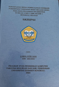 Pemanfaatan Media Pembelajaran Berbasis Powerpoint Terhadap Minat Belajar Siswa Pada Mata Pelajaran Informatika Di Kelas X DKV 3 SMK negeri 1 Bengkulu Selatan