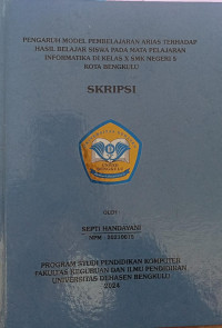 Pengaruh Model Pembelajaran Arias Terhadap Hasil Belajar Siswa Pada Mata Pelajaran Informatika Di Kelas X SMK Negeri 5 Kota Bengkulu