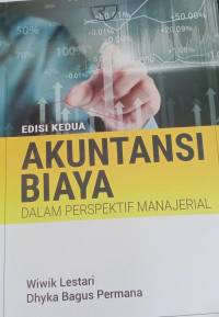 Akuntansi Biaya Dalam Perspektif Manajeral