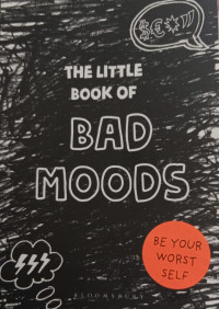 The Little Book Of Bad Moods