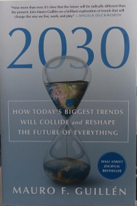 2030 : How Today's Binggest Trends Will Collide And Reshape The Future Of Everything