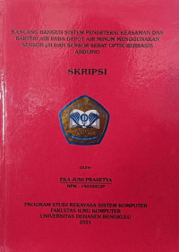 Rancang Bangun Sistem Pendeteksi Keamanan Dan Bakteri Air Pada Depot Air Minum Menggunakan Sensor pH Dan Sensor Optik Berbasis Arduino