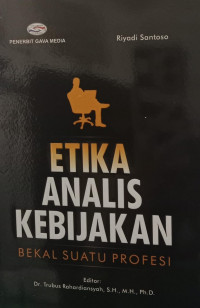 Etika Analis Kebijakan Bekal Suatu Profesi