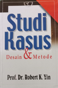 Studi Kasus Desain dan Metode