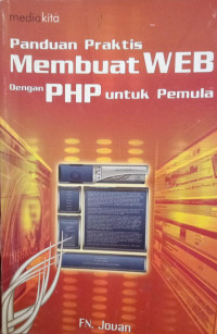 Panduan Praktis Membuat WEB Dengan PHP Untuk Pemula