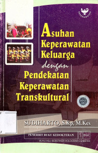 Asupam Keperawatan Keluarga dengan Pendekatan Keperawatan Transkultural