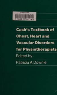 CAsh Textbook Of Cash Heart And Vascular Disorders For Physiotherapists