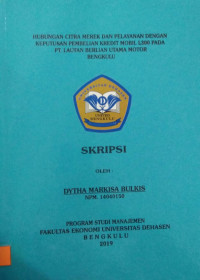 HUBUNGAN CITRA MEREK DAN PELAYANNA DENGAN KEPUTUSAN PEMBELIAN KREDIT MOBIL L300 PADA PT. LAUTAN BERLIAN UTAMA MOTOR BENGKULU