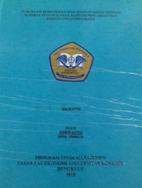 HUBUNGAN REMUNERASI DAN DISIPLIN KERJA DENGAN KINERJA PEGAWAI PADA KANTOR PENCARIAN DAN PERTOLONGAN BENGKULU