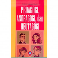 Pedagogi, Andragogi, dan Heutagogi