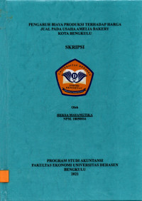 Pengaruh Biaya Produksi terhadap Harga Jual Pada Usaha Amelia Bakery Kota Bengkulu