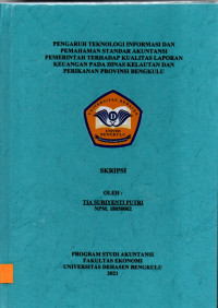 Pengaruh Teknologi Informasi Dan Pemahaman Standar Akuntansi Pemerintah Terhadap Kualitas Laporan Keuangan Pada Dinas Kelautan Dan Perikanan Provinsi Bengkulu