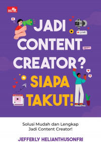 Jadi Content Creator Siapa Takut